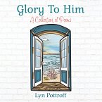Glory To Him (eBook, ePUB)