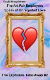 The Art Fair Employees Speak of Unrequited Love (The Ekphrasis Take-Away, #2) (eBook, ePUB)