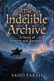 The Indelible Archive (eBook, ePUB)