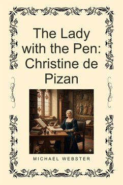 Cover The Lady with the Pen: Christine de Pizan (eBook, ePUB)