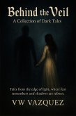 Behind the Veil: A Collection of Dark Tales (eBook, ePUB)