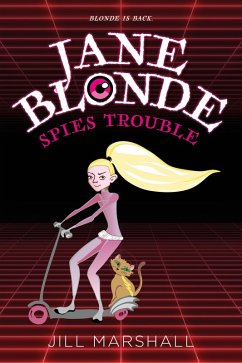 Jane Blonde Spies Trouble (Jane Blonde, Sensational Spylet, #2) (eBook, ePUB) - Jill Marshall