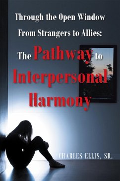 Through the Open Window From Strangers to Allies: The Pathway to Interpersonal Harmony (eBook, ePUB) - Ellis Sr., Charles