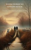 Where words no longer reach (eBook, ePUB) Where words no longer reach (eBook, ePUB)