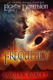 Eighth Dimension - Frequency: A Young Adult Fantasy (eBook, ePUB)