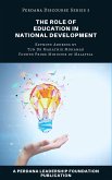 The Role of Education in National Development: Perdana Discourse Series 3 (eBook, ePUB) The Role of Education in National Development: Perdana Discourse Series 3 (eBook, ePUB)