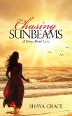 Chasing Sunbeams (eBook, ePUB) Chasing Sunbeams (eBook, ePUB)