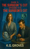 Episode 17.5: The Surgeon's Cut (Silk and Smoke, #5) (eBook, ePUB)