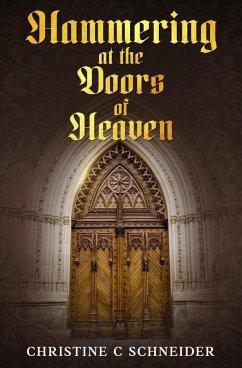Cover Hammering at the Doors of Heaven (Fires of Faith, #2) (eBook, ePUB)