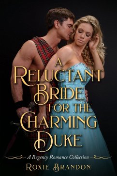 A Reluctant Bride for the Charming Duke (eBook, ePUB) - Brandon, Roxie