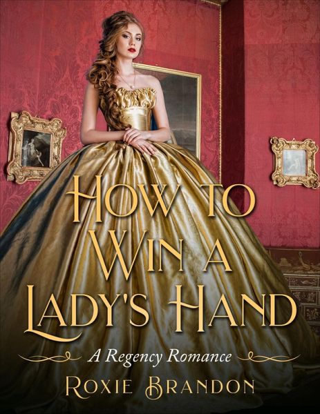 How to Win a Lady's Hand (eBook, ePUB) How to Win a Lady's Hand (eBook, ePUB)