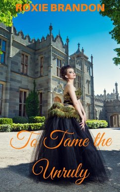 Cover To Tame the Unruly (eBook, ePUB)