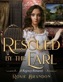 Rescued by the Earl (eBook, ePUB)