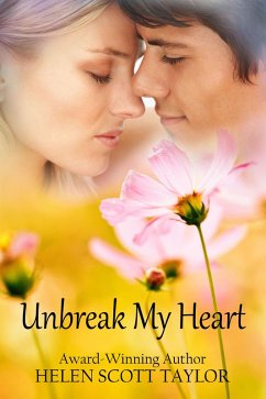Cover Unbreak My Heart (Childhood Sweethearts Reunited) (eBook, ePUB)