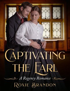 Captivating the Earl (eBook, ePUB) - Brandon, Roxie