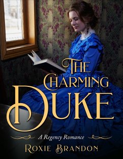 The Charming Duke (eBook, ePUB) - Brandon, Roxie