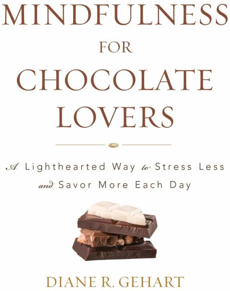 Mindfulness for Chocolate Lovers (MP3-Download) Mindfulness for Chocolate Lovers (MP3-Download)