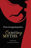 Caressing Myths (eBook, ePUB)