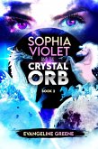 Sophia Violet and the Crystal Orb (eBook, ePUB)