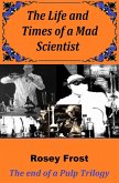The Life and Times of a Mad Scientist (eBook, ePUB)