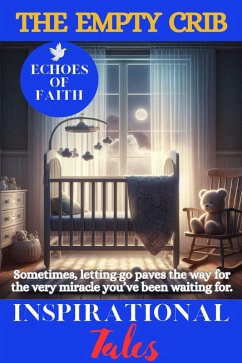 Echoes of Faith: The Empty Crib (eBook, ePUB) - of Faith, Echoes