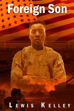 Foreign Son (Book 1 in the Auslander Series) (eBook, ePUB) - Kelley, Lewis Foreign Son (Book 1 in the Auslander Series) (eBook, ePUB) - Kelley, Lewis