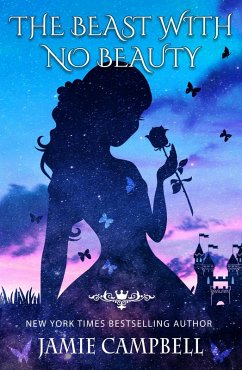 Cover The Beast With No Beauty (Fairy Tales Retold, #6) (eBook, ePUB)