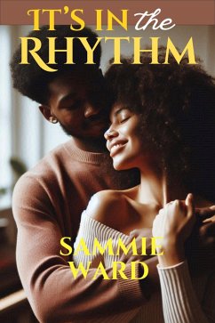 It's in the Rhythm (LoveStorm Series, #3) (eBook, ePUB) - Ward, Sammie It's in the Rhythm (LoveStorm Series, #3) (eBook, ePUB) - Ward, Sammie