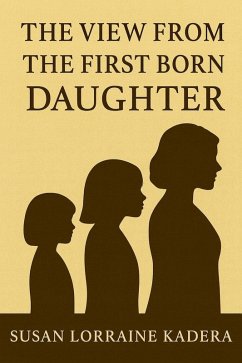 Cover The View from the First-Born Daughter (eBook, ePUB)
