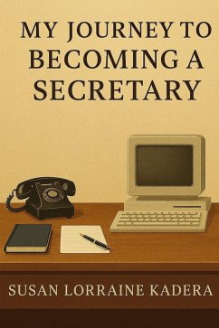Cover My Journey to Becoming a Secretary (eBook, ePUB)