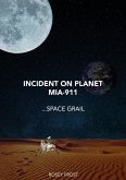 Incident on Planet Mia-911...Space Grail (eBook, ePUB)