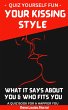 Quiz Yourself - Your Kissing Style... - Bild 1
