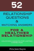 52 Relationship Questions & Matching Answers for a Healthier Relationship: Unlocking Insights for Lasting Connection (eBook, ePUB)