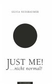 Just me! ....nicht normal! (eBook, ePUB)