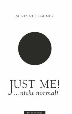 Just me! ....nicht normal! (eBook, ePUB) - Nussbaumer, Silvia