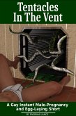 Tentacles in the Vent (eBook, ePUB)
