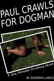 Paul Crawls for Dogman (eBook, ePUB) Paul Crawls for Dogman (eBook, ePUB)