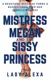 Mistress Megan and the Sissy Princess 1 (eBook, ePUB)