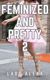 Feminized and Pretty 2 (eBook, ePUB)