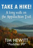 Take a Hike! A long walk on the Appalachian Trail (eBook, ePUB)