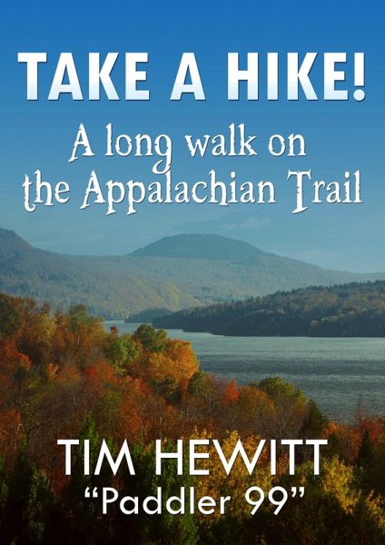 Take a Hike! A long walk on the Appalachian Trail (eBook, ePUB)