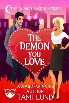 Cover The Demon You Love: A Paranormal Chick Lit Novel (eBook, ePUB)