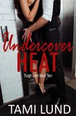 Undercover Heat (Tough Love, #2) (eBook, ePUB)