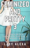 Feminized and Pretty 3 (eBook, ePUB)