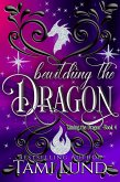 Bewitching the Dragon (Taming the Dragon, #4) (eBook, ePUB)
