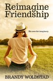 Reimagine Friendship (eBook, ePUB)