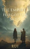 The Empire of Forgotten Skies (eBook, ePUB) The Empire of Forgotten Skies (eBook, ePUB)