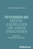Psychosen bei Kindern, Jugendlichen und jungen Erwachsenen (eBook, ePUB)