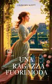 Louisa May Alcott - Una ragazza fuori moda (eBook, ePUB)