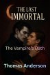The Vampire's Oath (The Last Immortal,... - Bild 1
